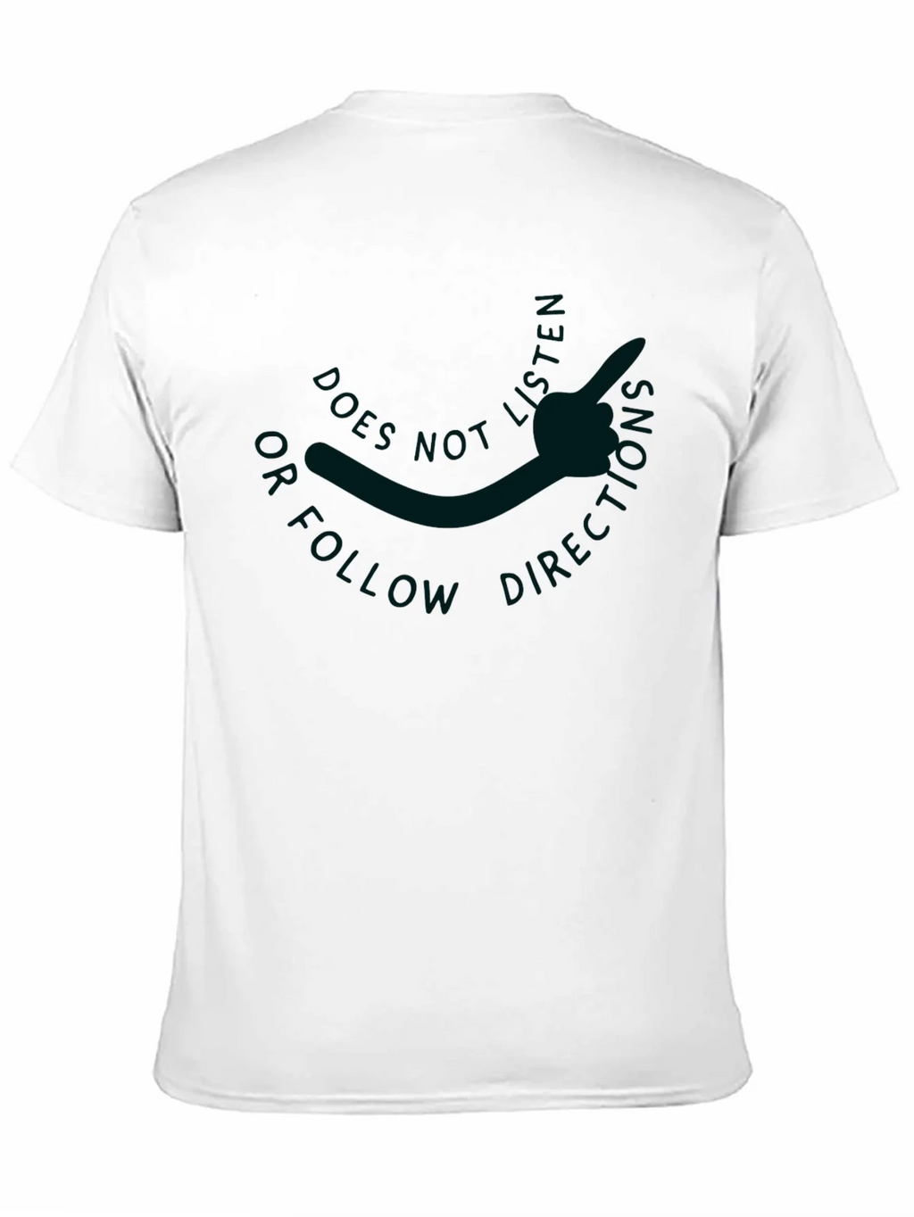 Does Not Follow Directions Graphic Tee