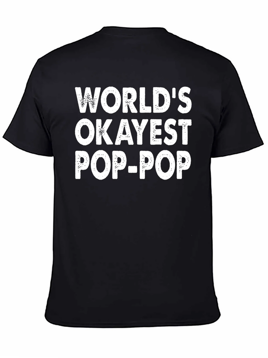 Worlds Okayest Pop-Pop Black T-Shirt