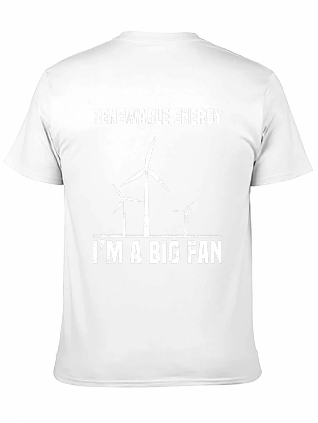 Renewable Energy Im a Big Fan T-Shirt