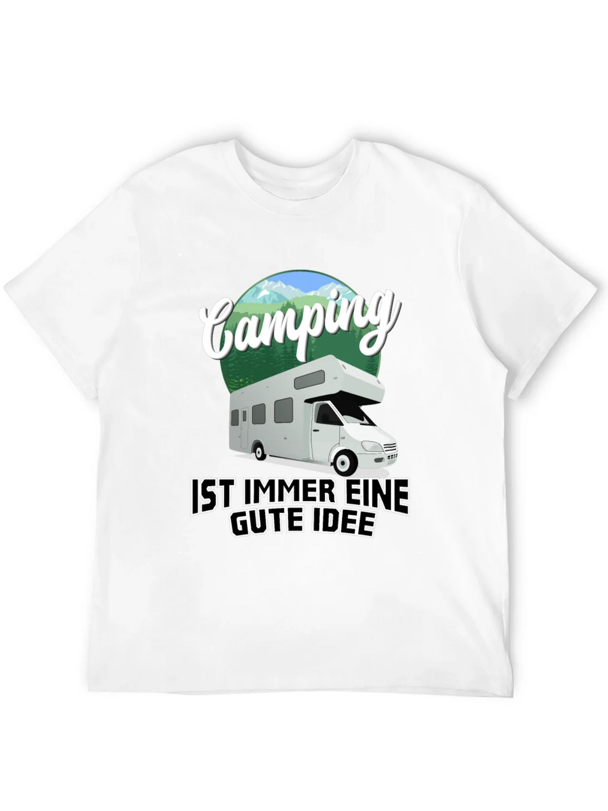 Camping is Always a Good Idea T-Shirt
