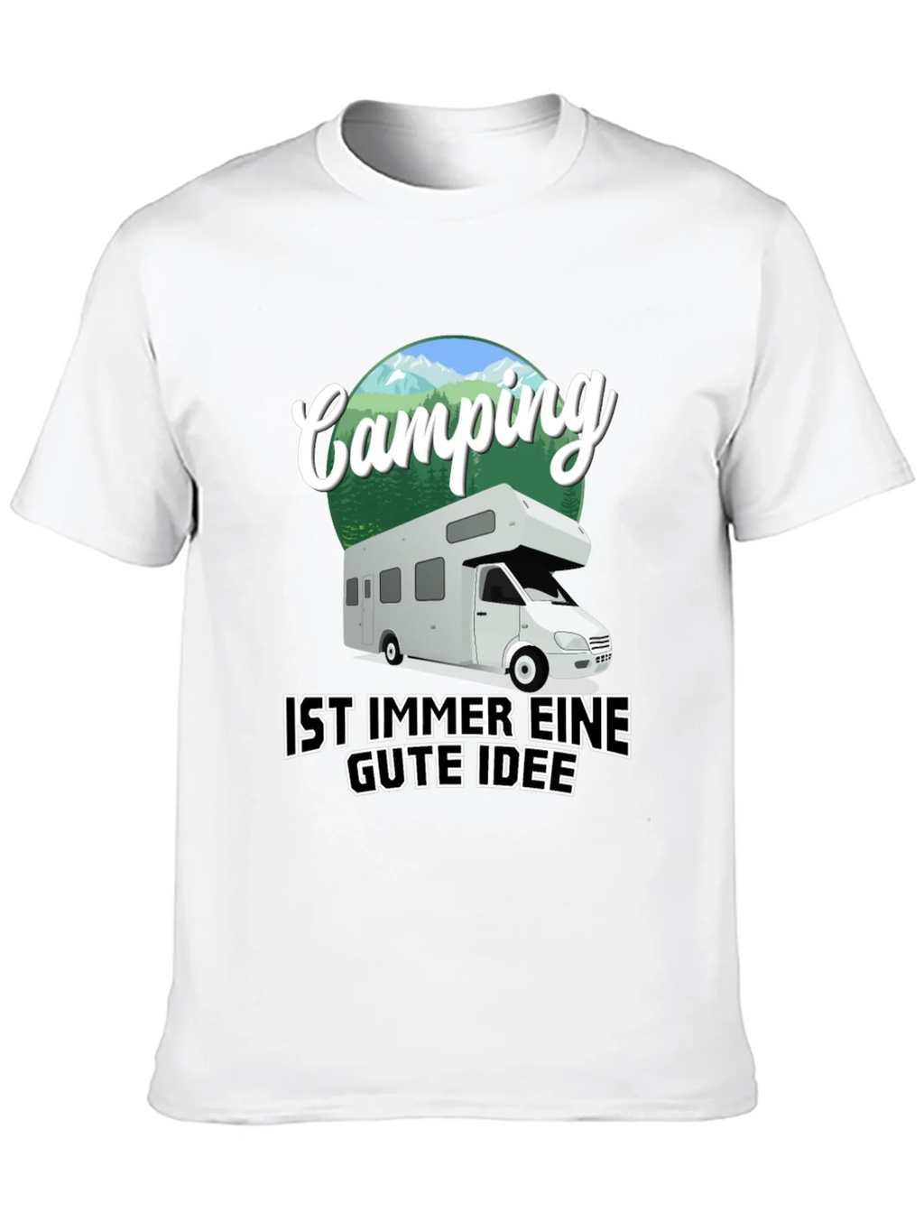 Camping is Always a Good Idea T-Shirt
