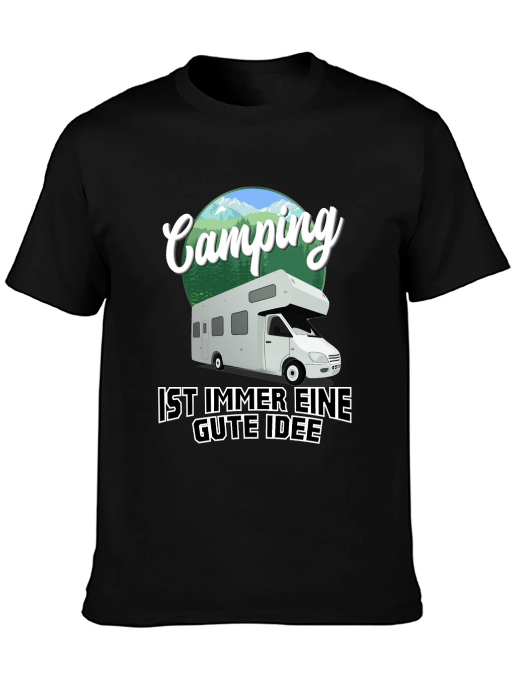Camping is Always a Good Idea T-Shirt