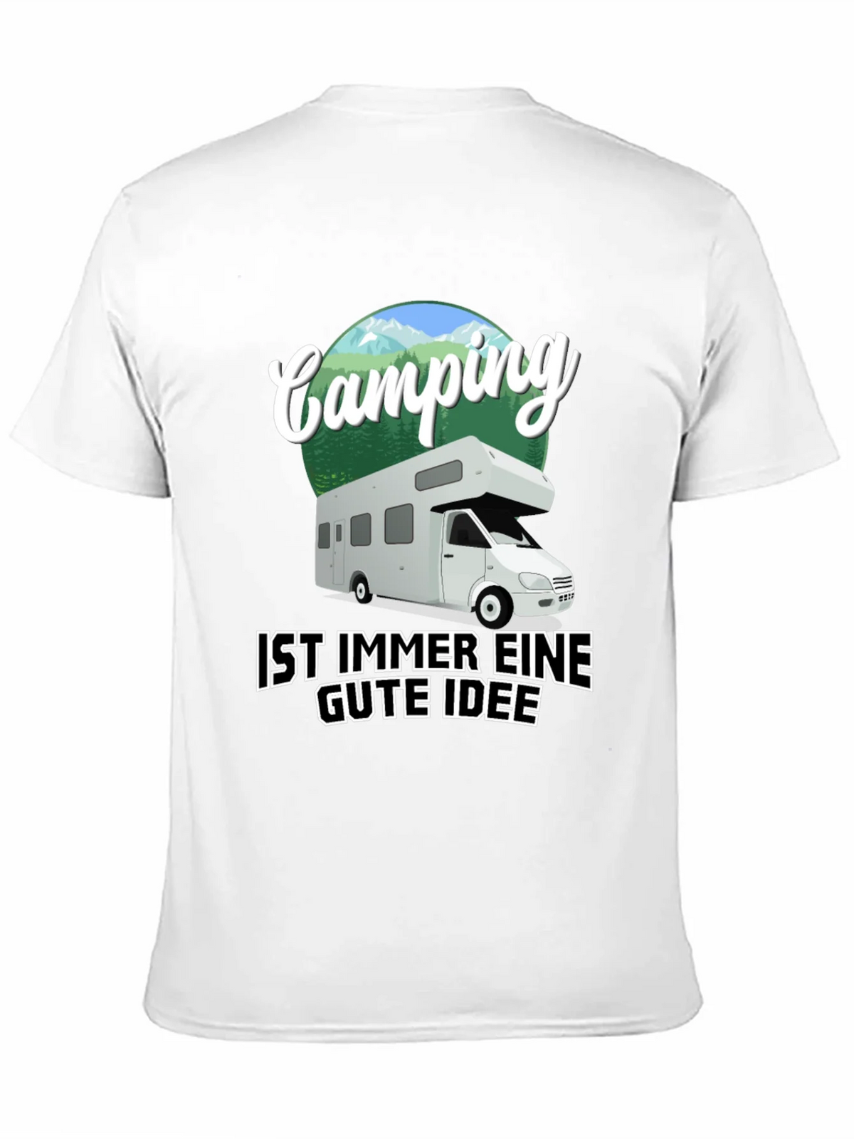 Camping is Always a Good Idea T-Shirt