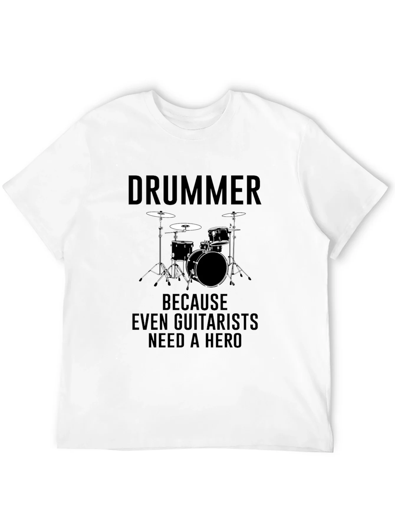 Drummer Hero T-Shirt - Musician Graphic Tee