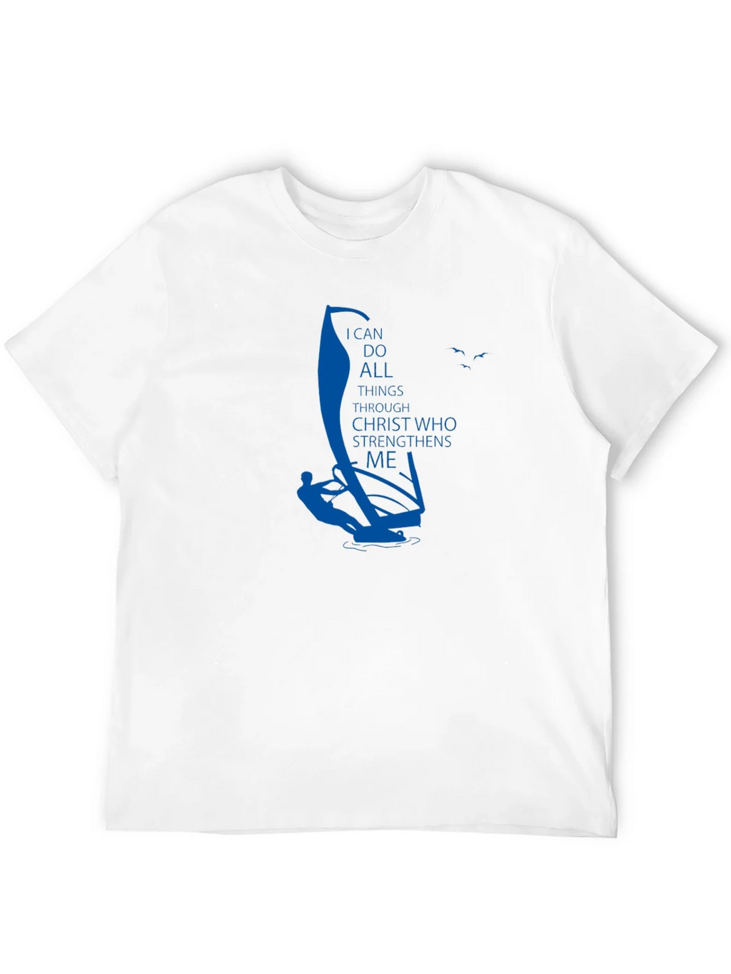 Faith Windsurfer T-Shirt: I Can Do All Things