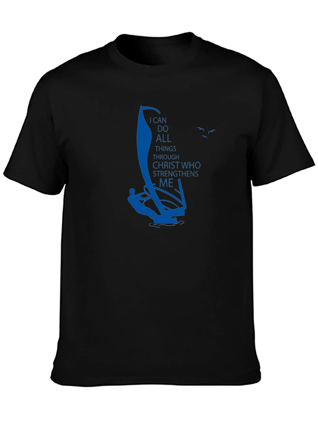 Faith Windsurfer T-Shirt: I Can Do All Things