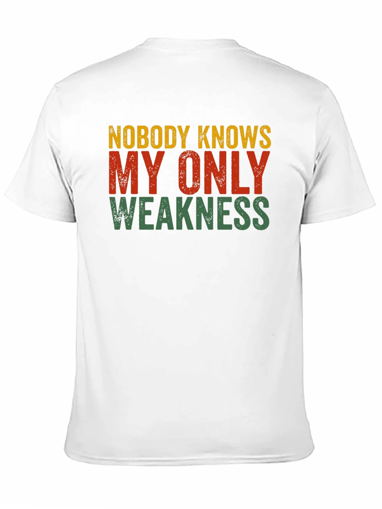 Nobody Knows My Only Weakness T-Shirt