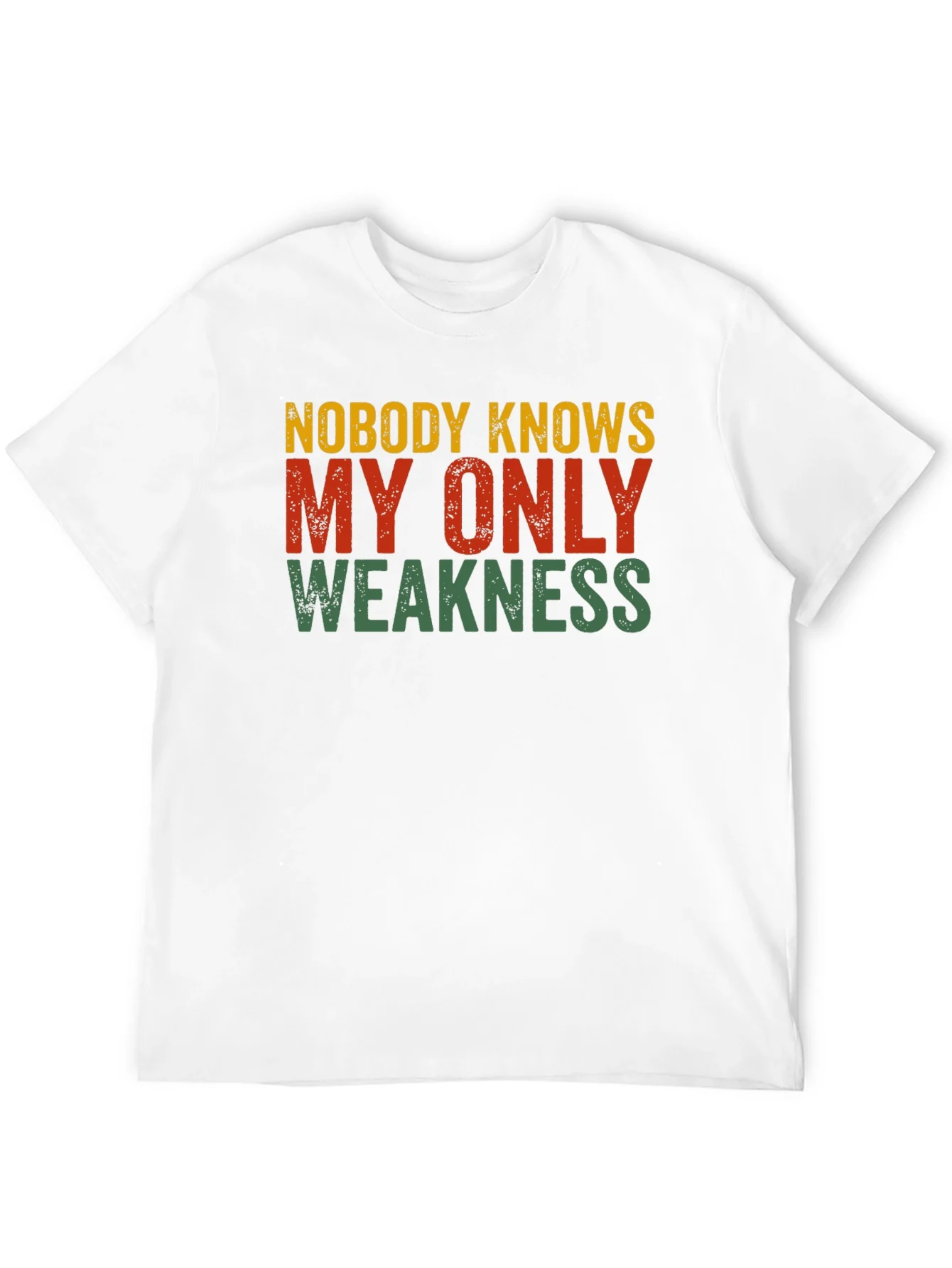 Nobody Knows My Only Weakness T-Shirt