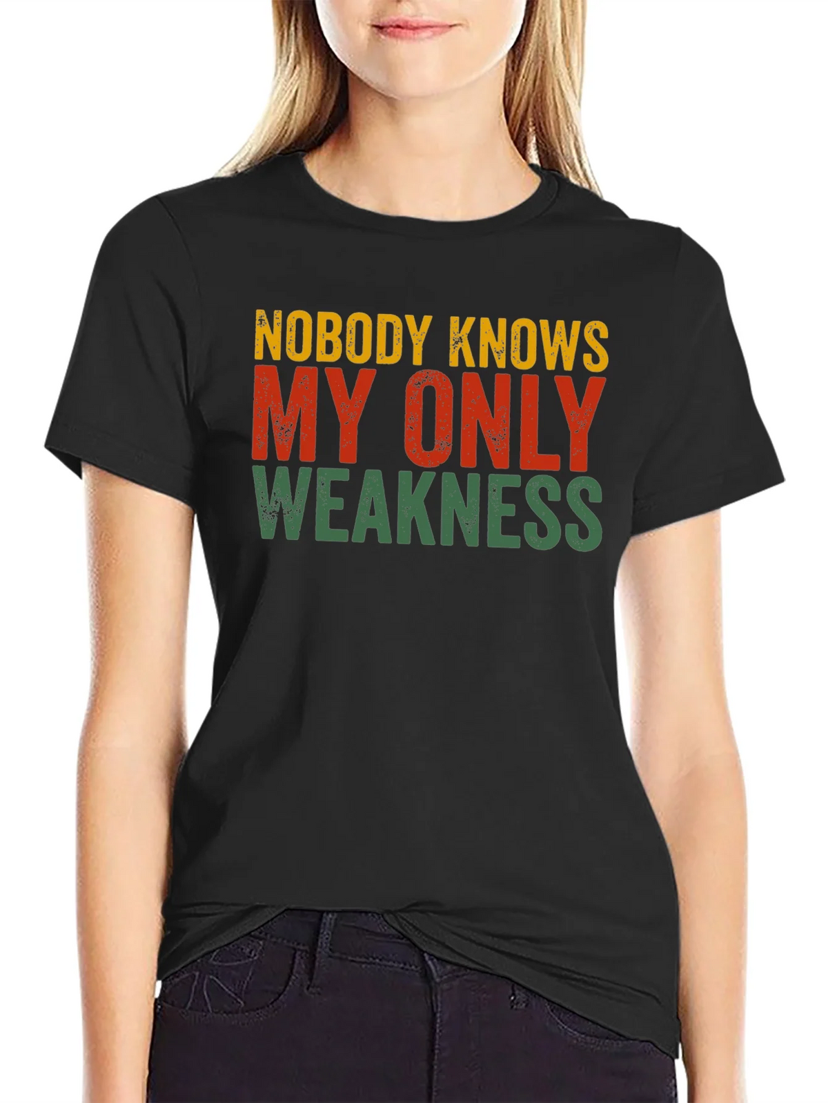 Nobody Knows My Only Weakness T-Shirt