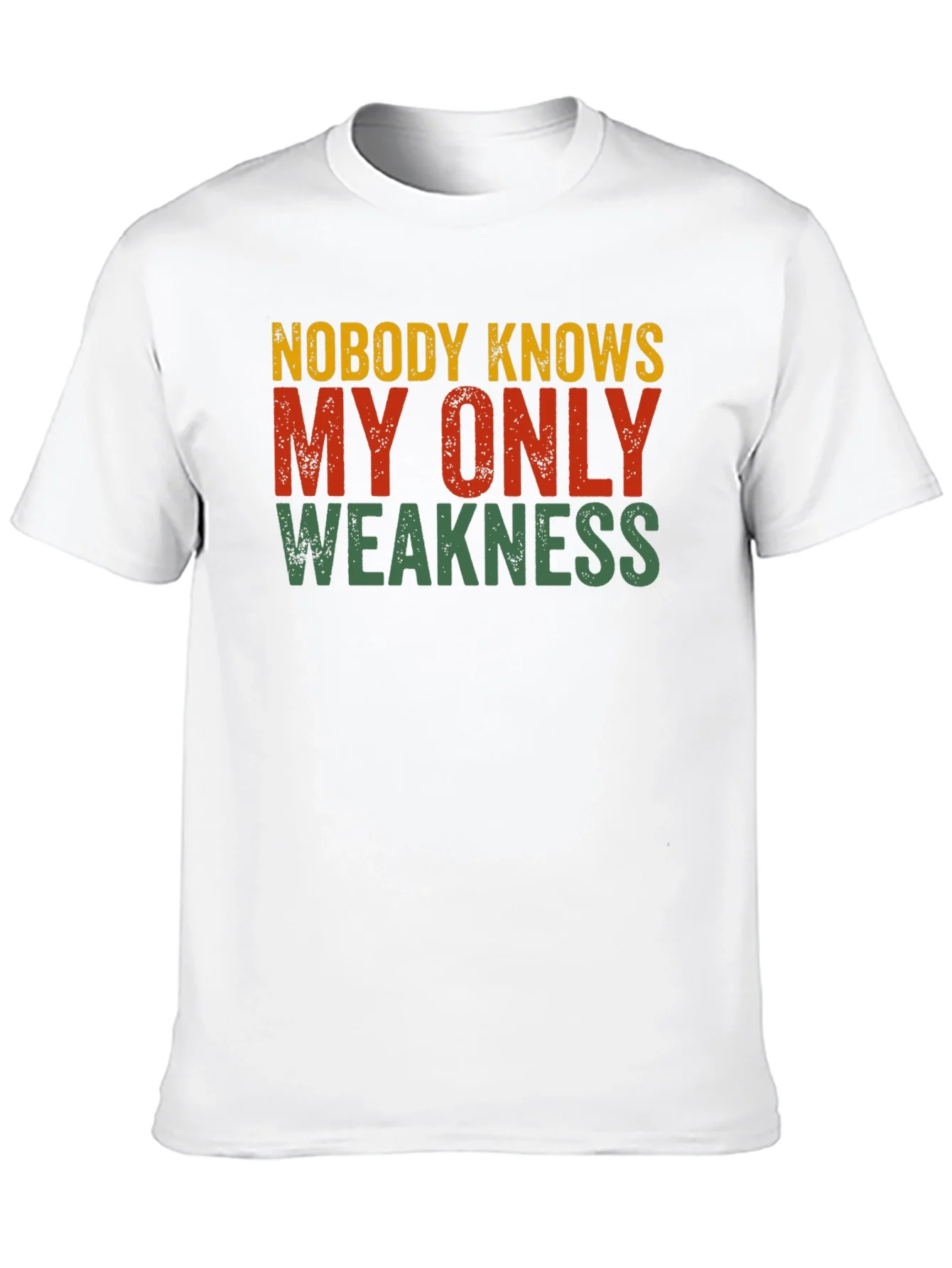 Nobody Knows My Only Weakness T-Shirt