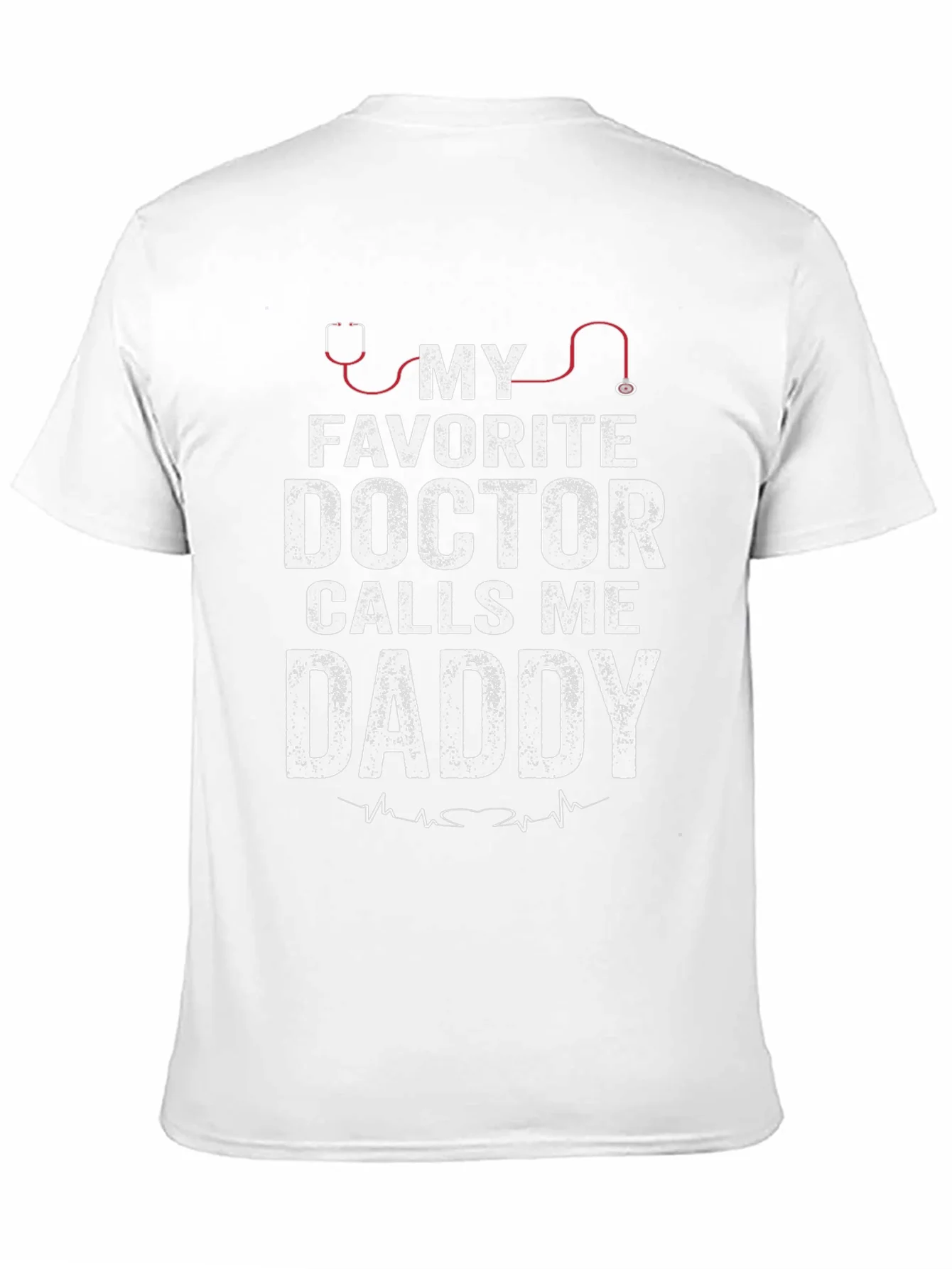 My Favorite Doctor Calls Me Daddy T-Shirt