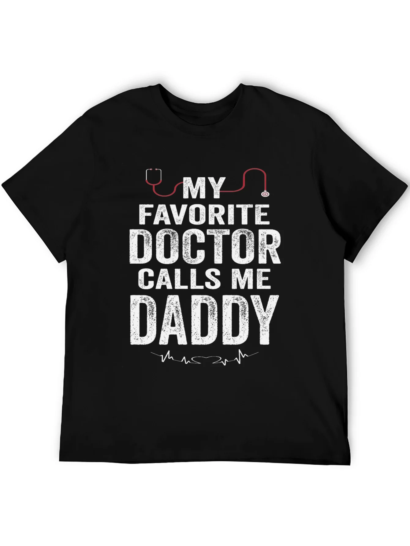 My Favorite Doctor Calls Me Daddy T-Shirt