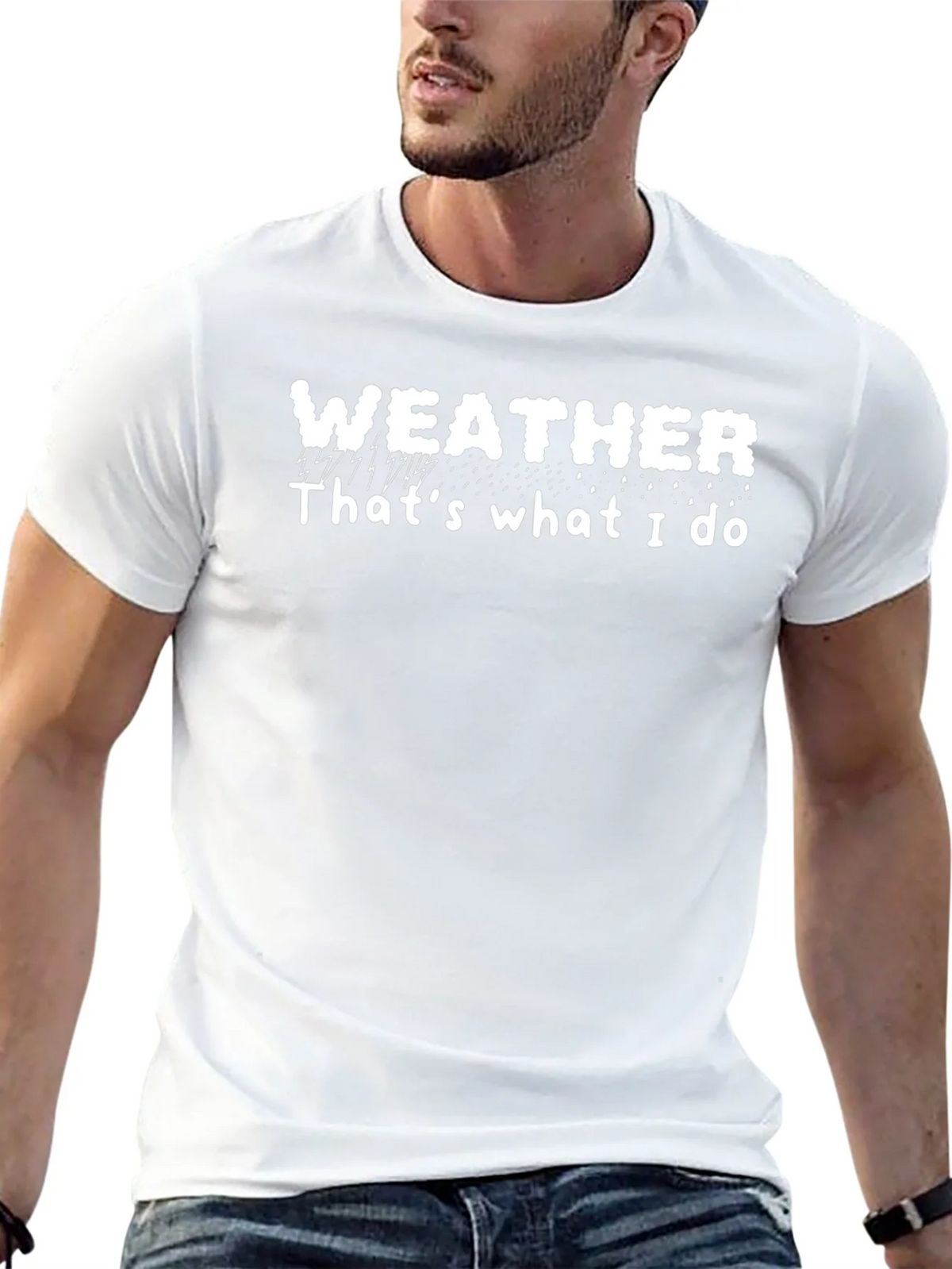 Weather T-Shirt - Thats What I Do Tee