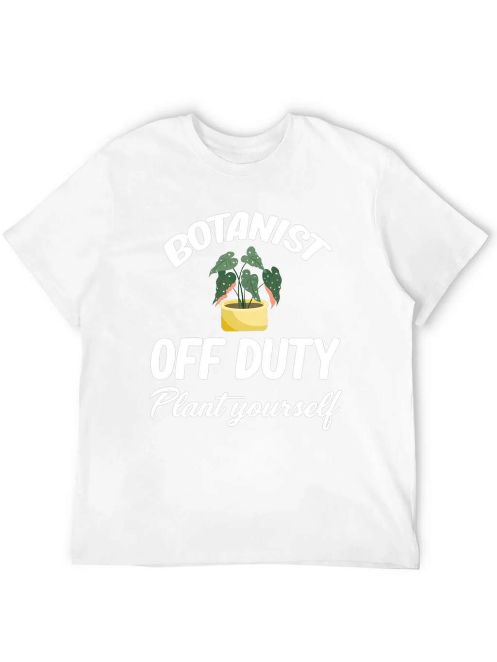 Botanist Off Duty T-Shirt - Plant Lover Tee