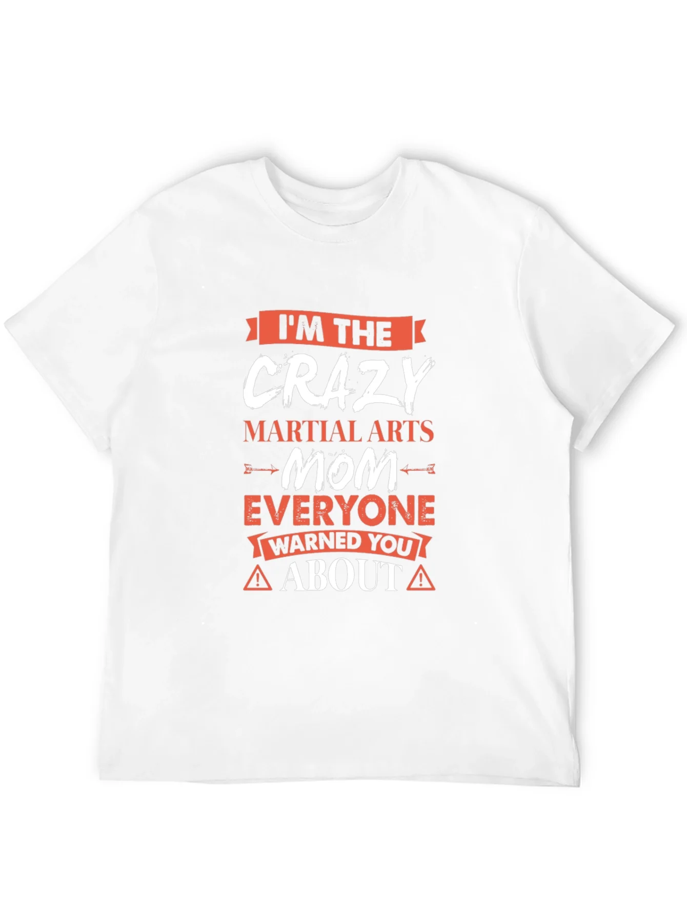 Crazy Martial Arts Mom T-Shirt