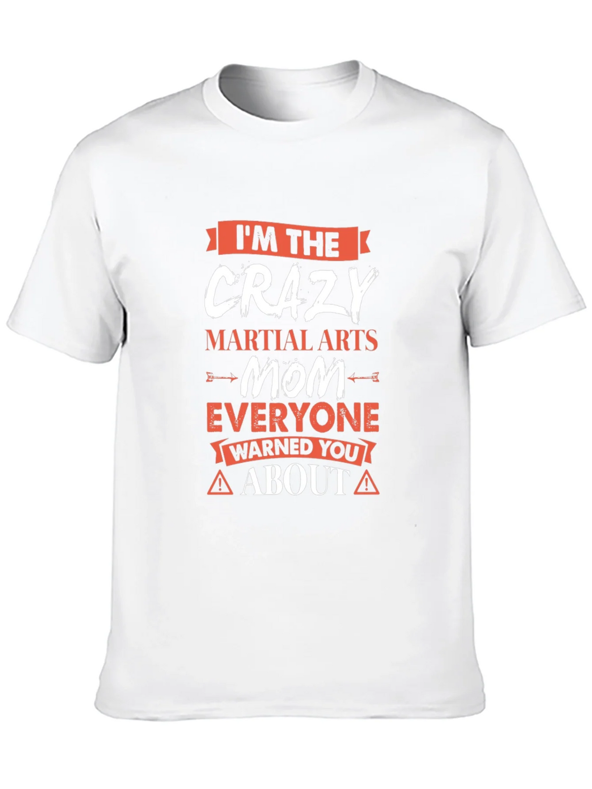 Crazy Martial Arts Mom T-Shirt