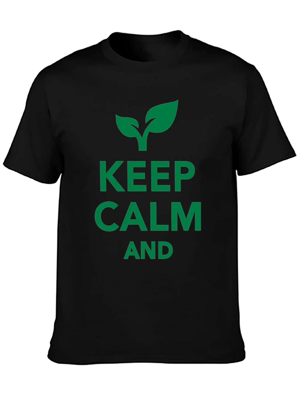 Keep Calm and Grow Black T-Shirt