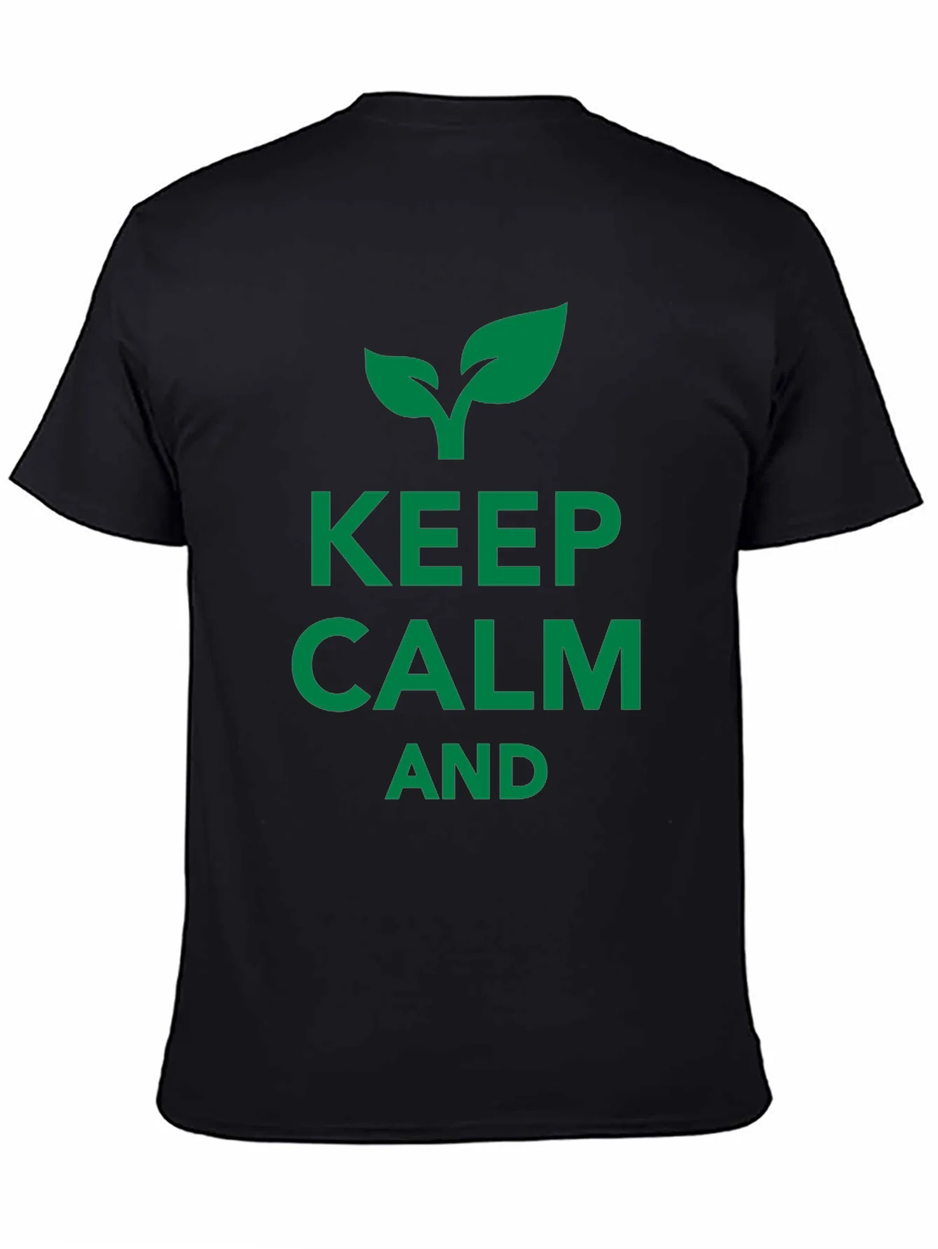 Keep Calm and Grow Black T-Shirt