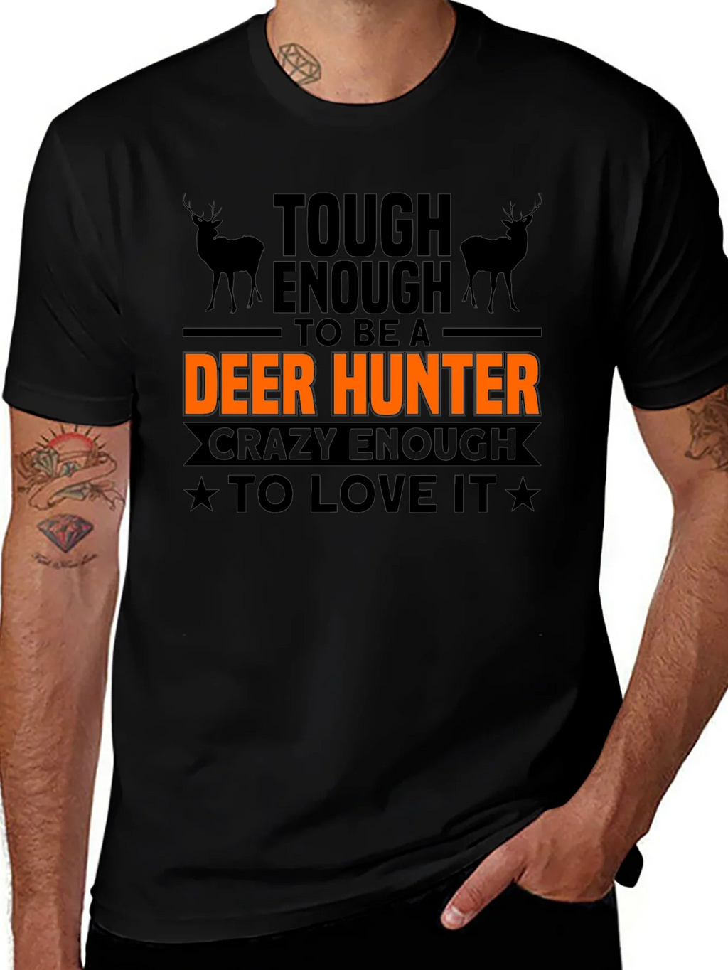 Tough Enough Deer Hunter T-Shirt