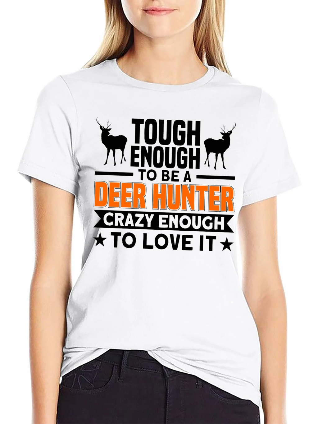 Tough Enough Deer Hunter T-Shirt