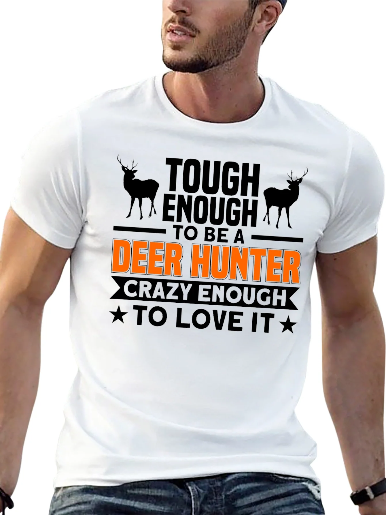 Tough Enough Deer Hunter T-Shirt