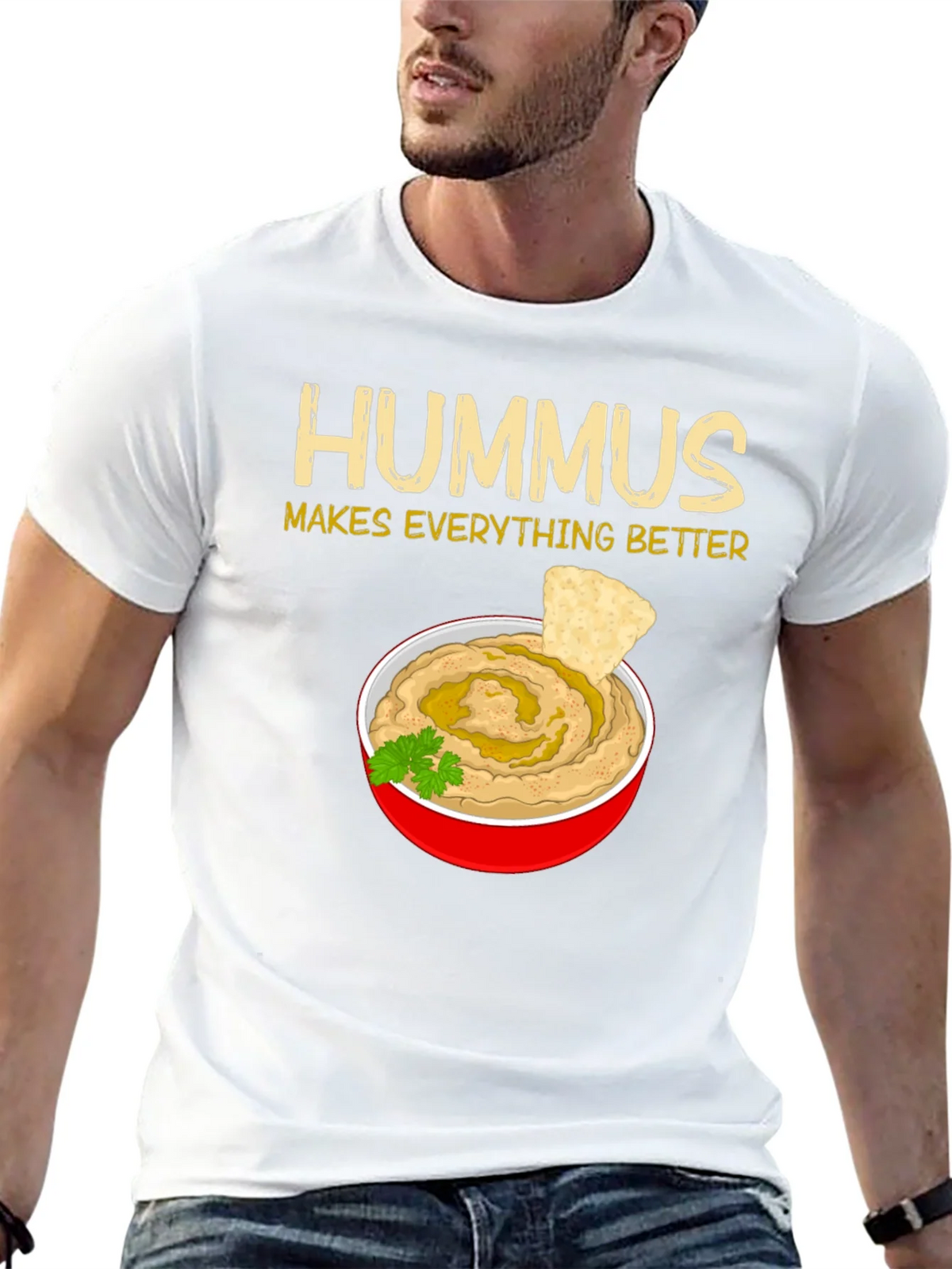 Hummus Makes Everything Better T-Shirt