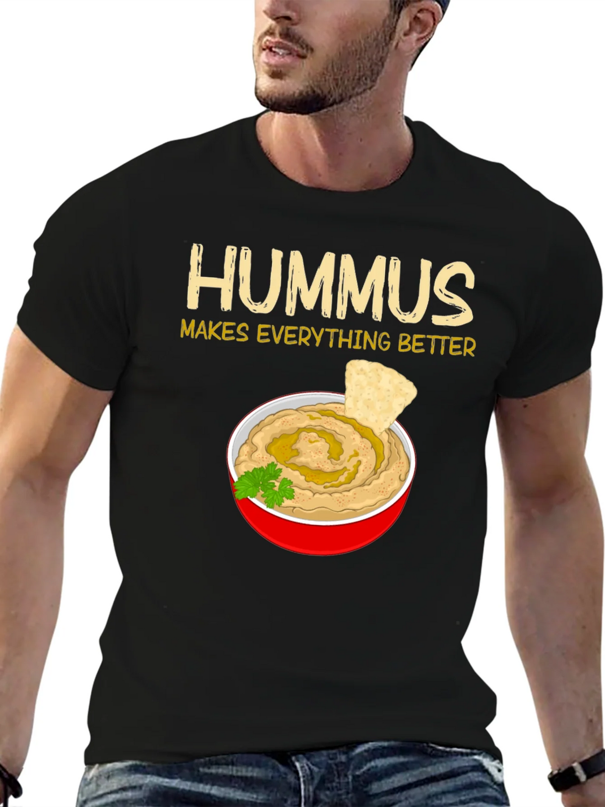 Hummus Makes Everything Better T-Shirt