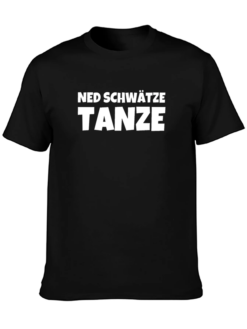 Ned Schwätze Tanze T-Shirt - Black Cotton Blend Tee