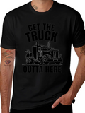 Get the Truck Outta Here Funny T-Shirt