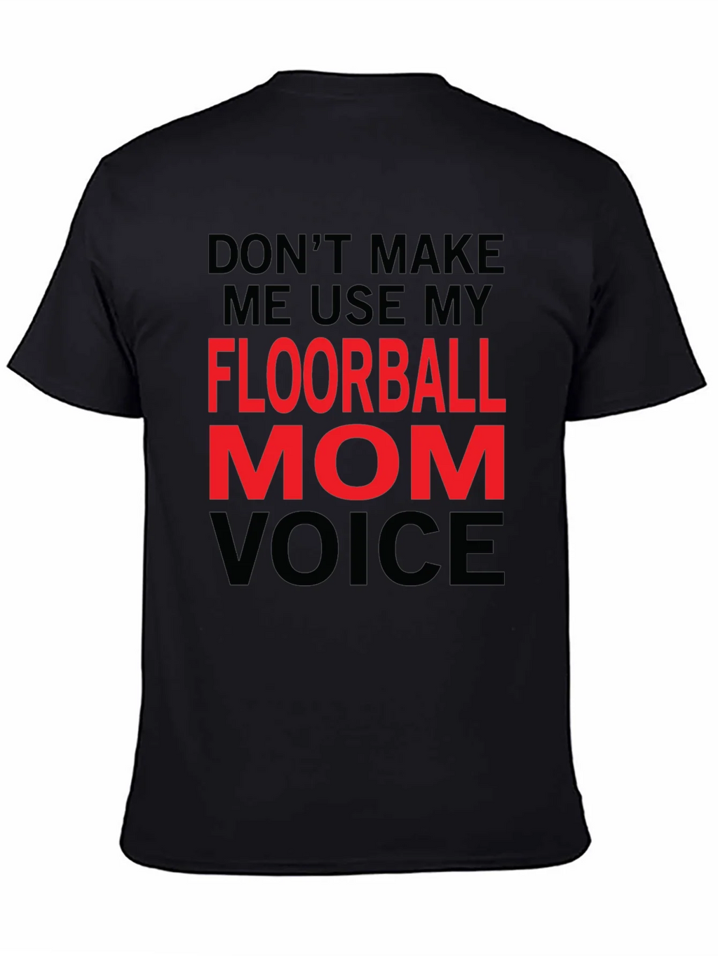 Floorball Mom Voice T-Shirt