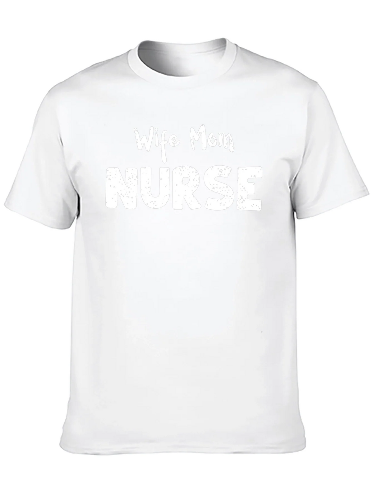 Wife Mom Nurse Graphic T-Shirt - Unisex