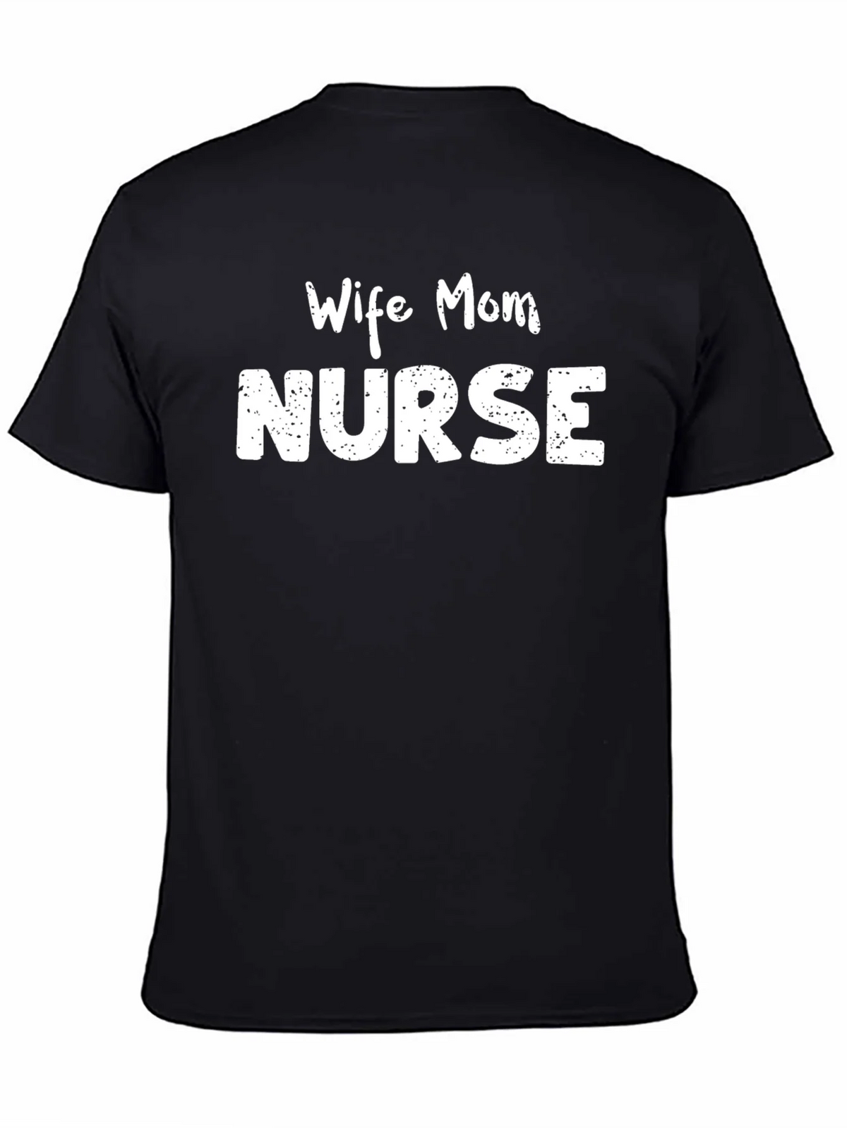 Wife Mom Nurse Graphic T-Shirt - Unisex