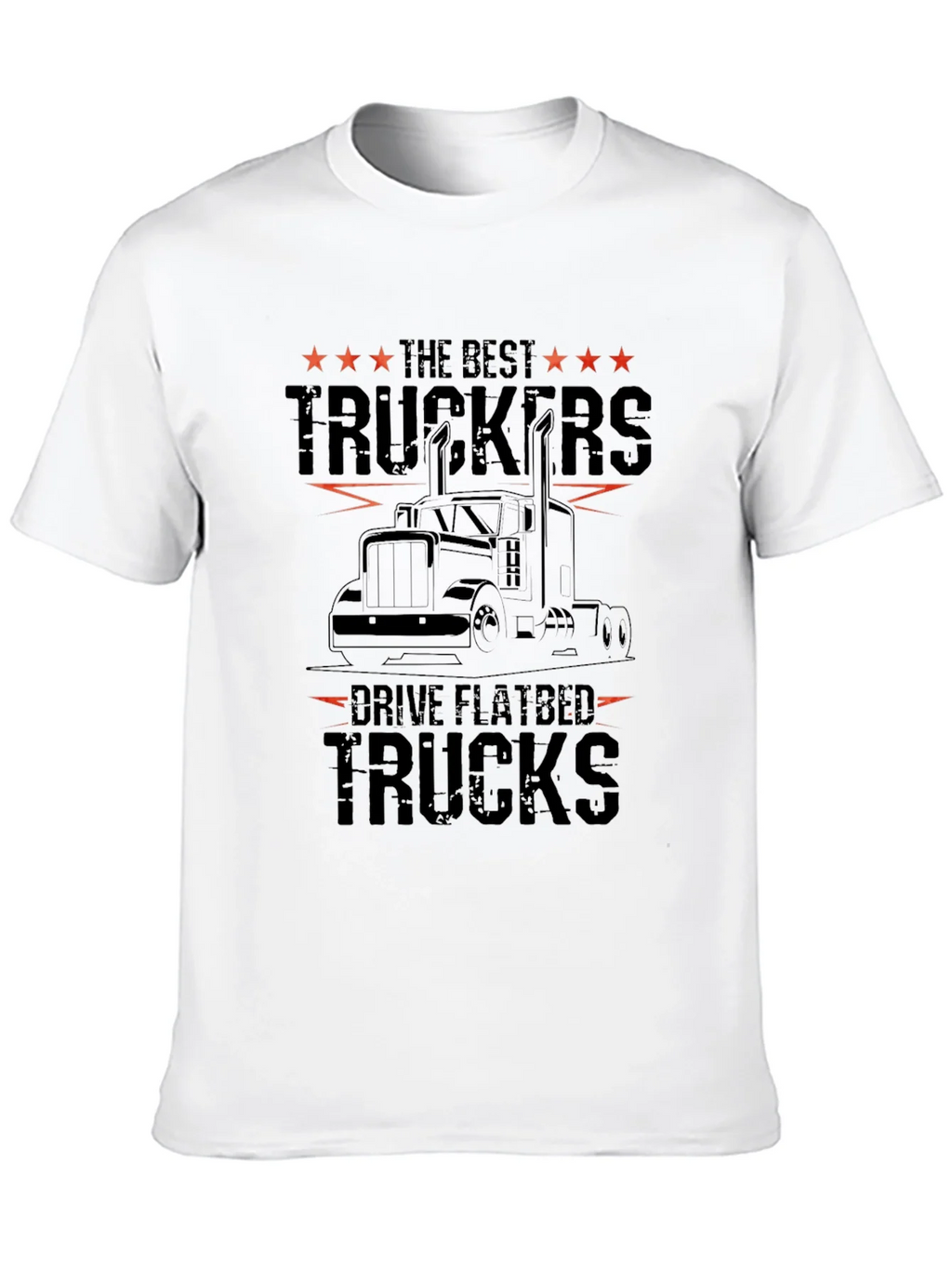Best Truckers Drive Flatbed Trucks Graphic Tee