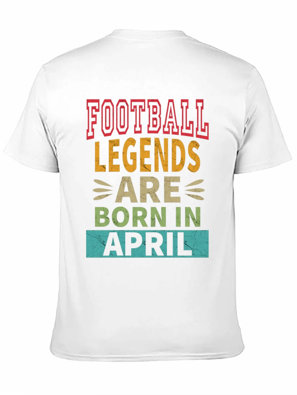 Football Legends Born In April T-Shirt