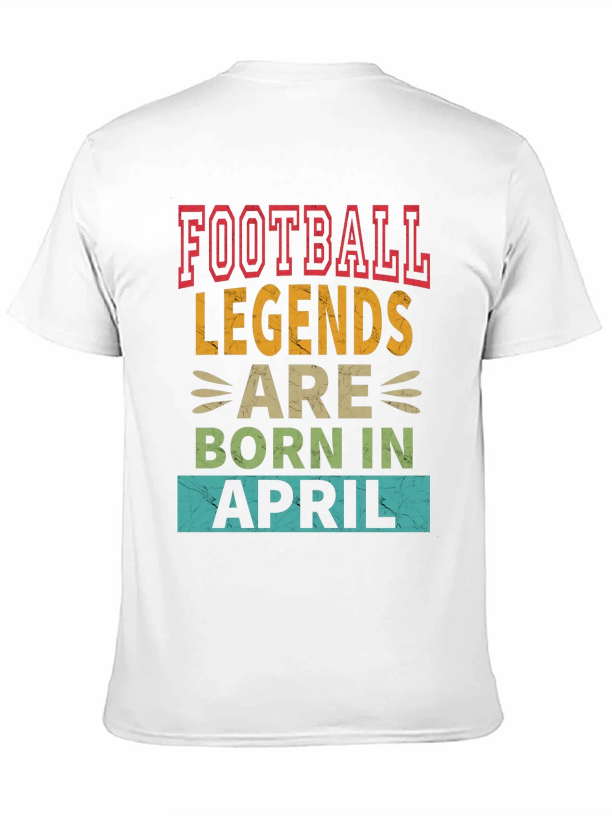 Football Legends Born In April T-Shirt
