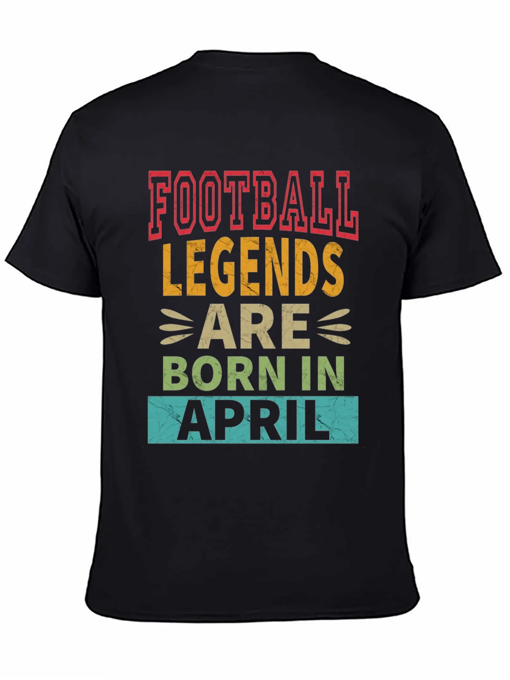 Football Legends Born In April T-Shirt