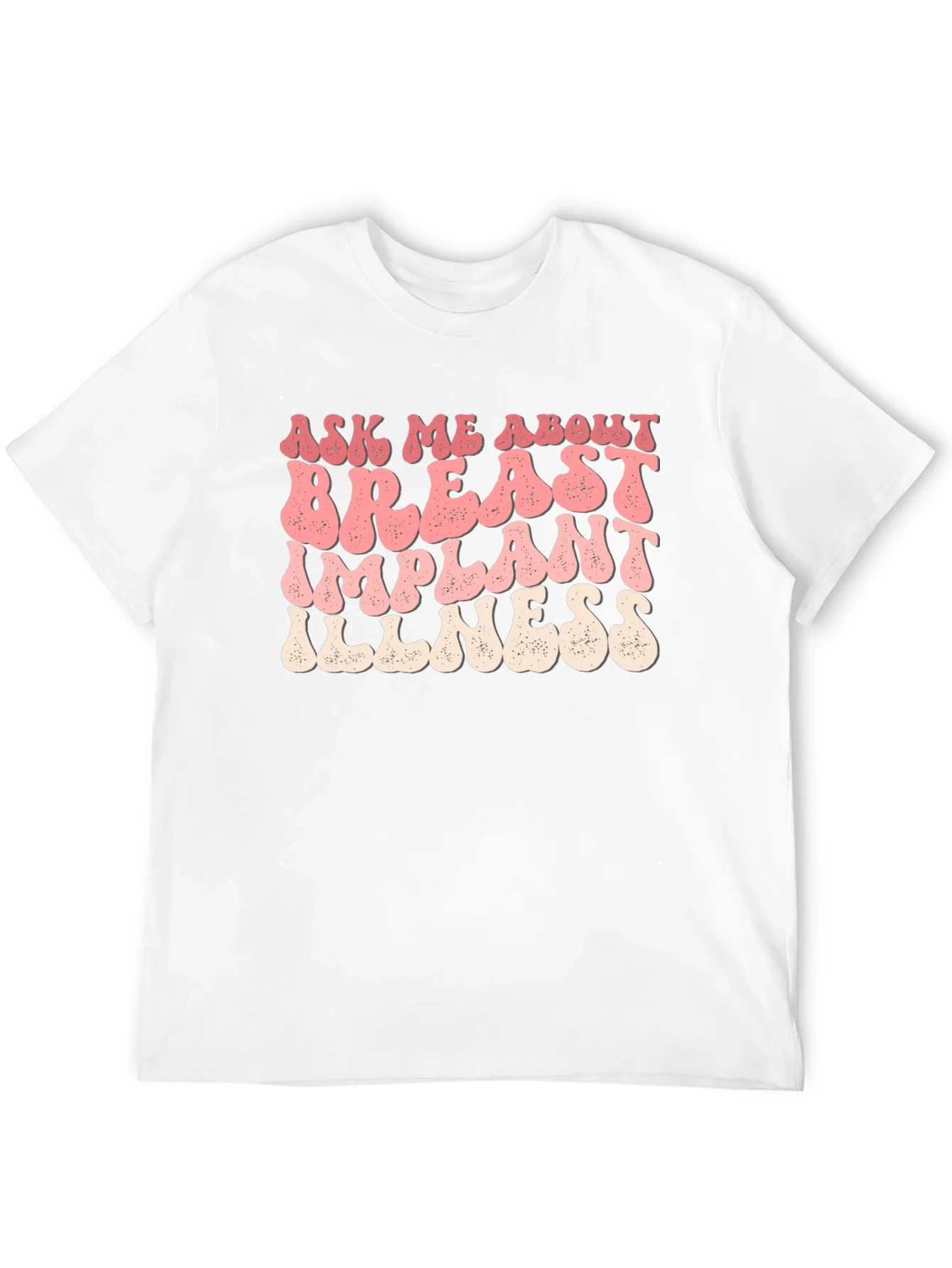 Ask Me About Breast Implant Illness T-Shirt