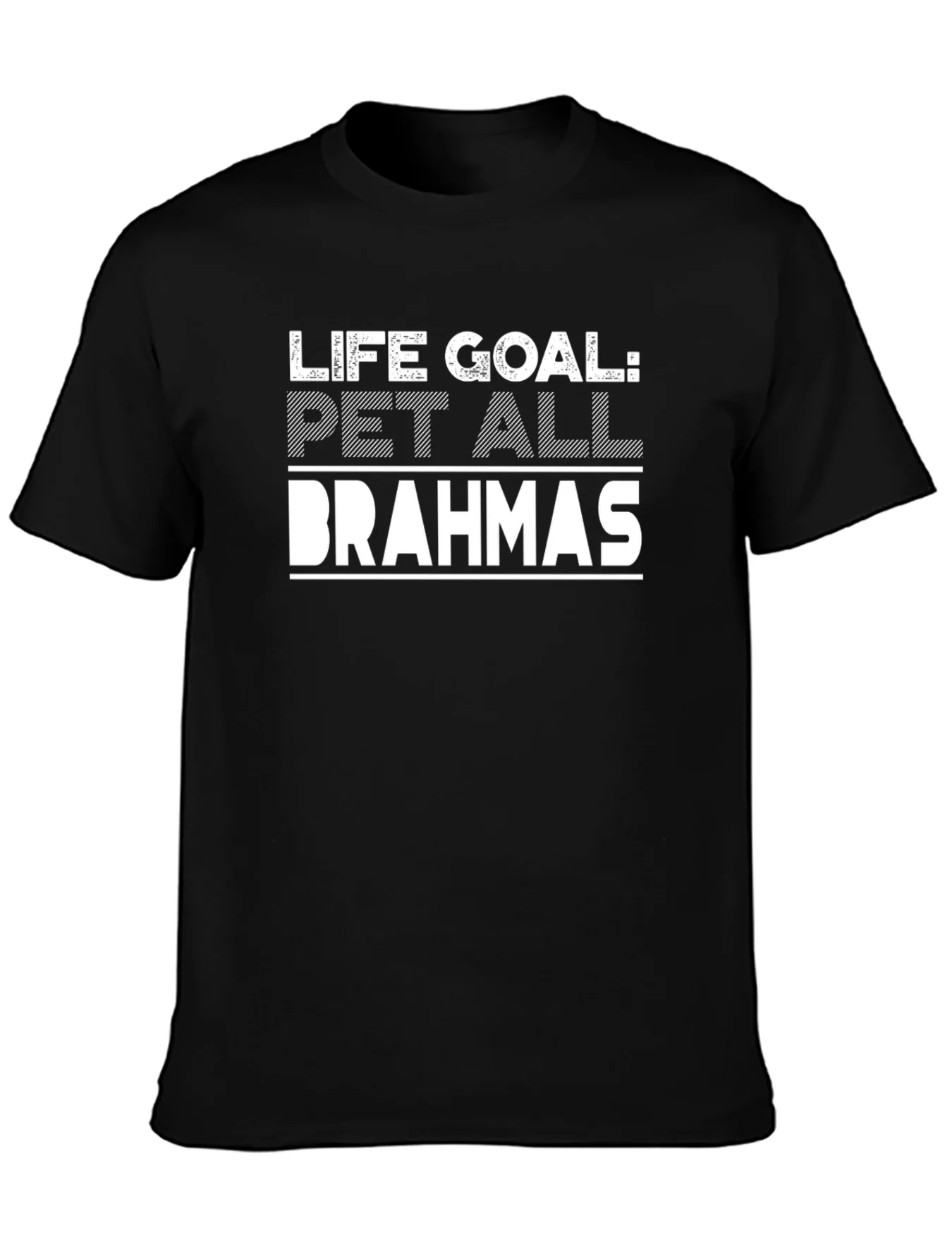 Life Goal Pet All Brahmas T-Shirt