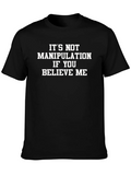 Funny Slogan T-Shirt - Its Not Manipulation