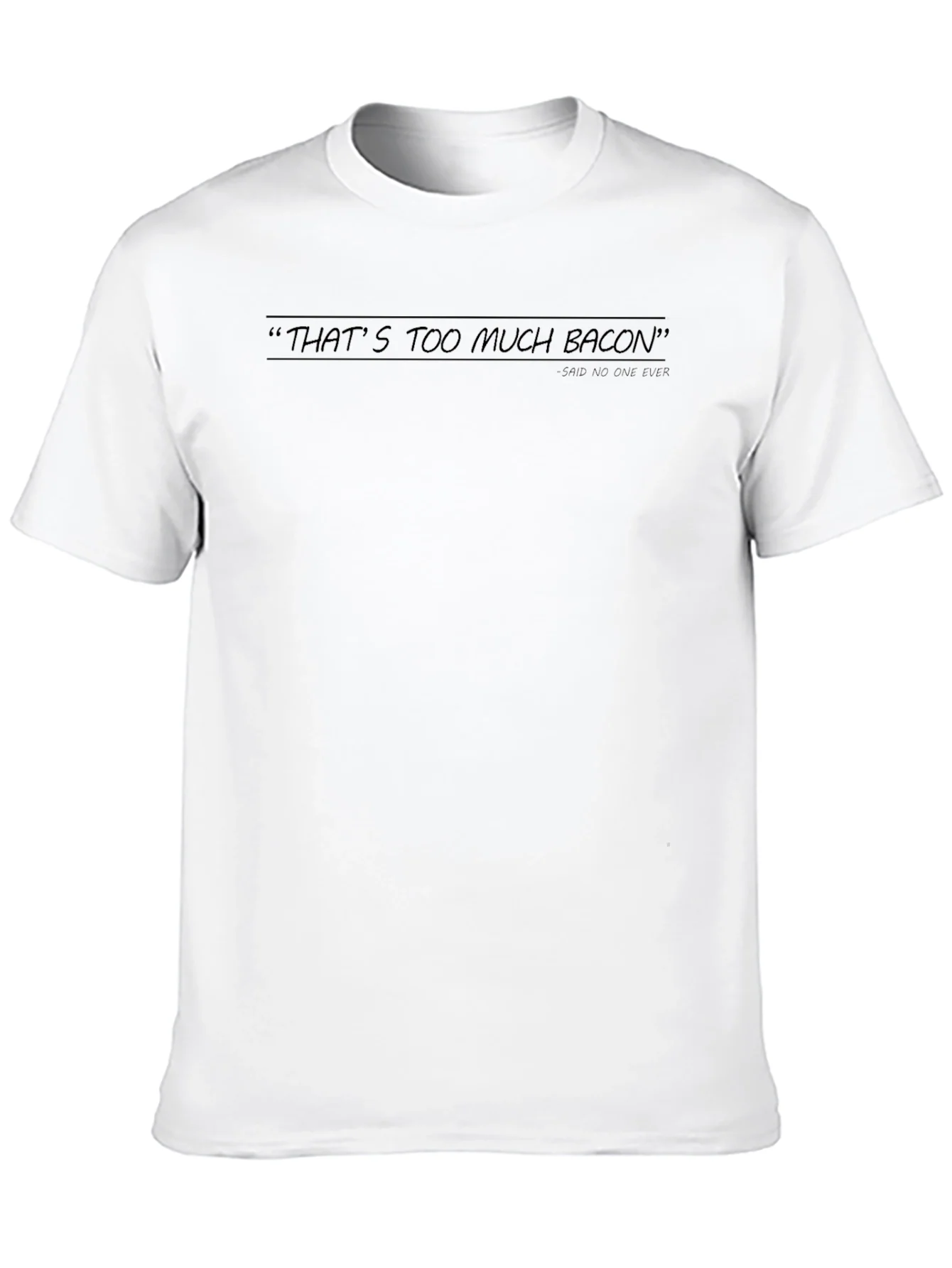 Humorous Thats Too Much Bacon Black Graphic Tee