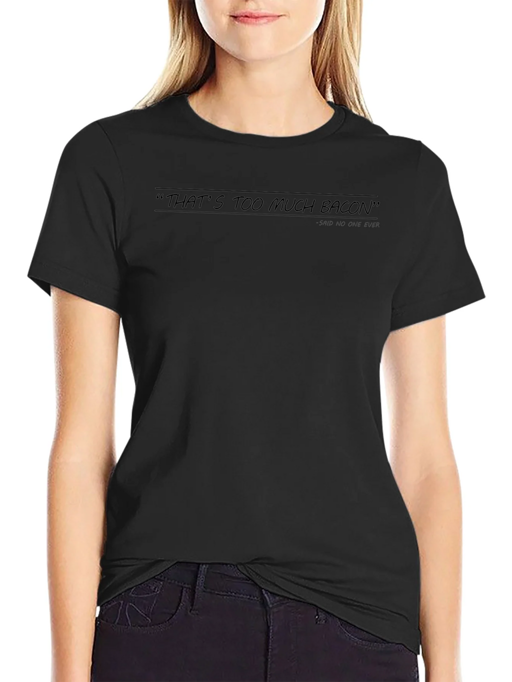 Humorous Thats Too Much Bacon Black Graphic Tee